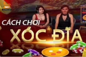 Cách chơi xóc đĩa