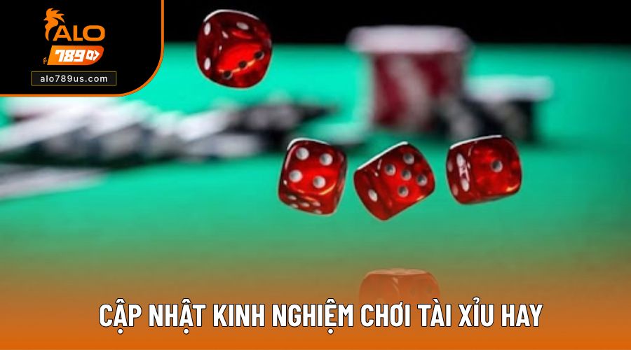 Kinh nghiệm chơi tài xỉu có tỷ lệ thắng cao