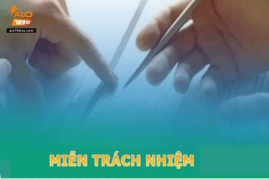 Miễn trừ trách nhiệm là nhà cái sẽ không phải chịu trách nhiệm với người chơi