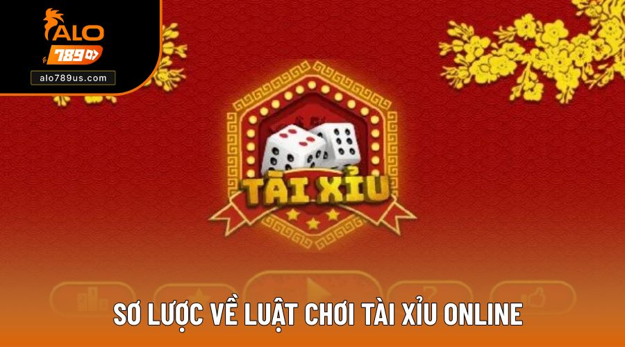 Sơ lược về luật chơi tài xỉu online